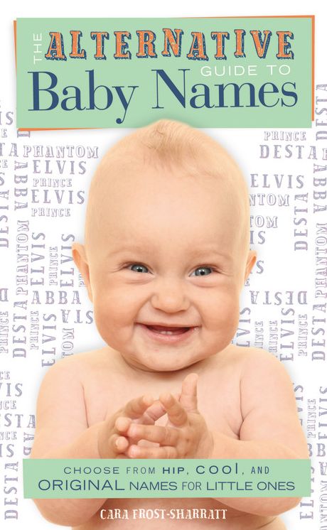 The Alternative Guide to Baby Names