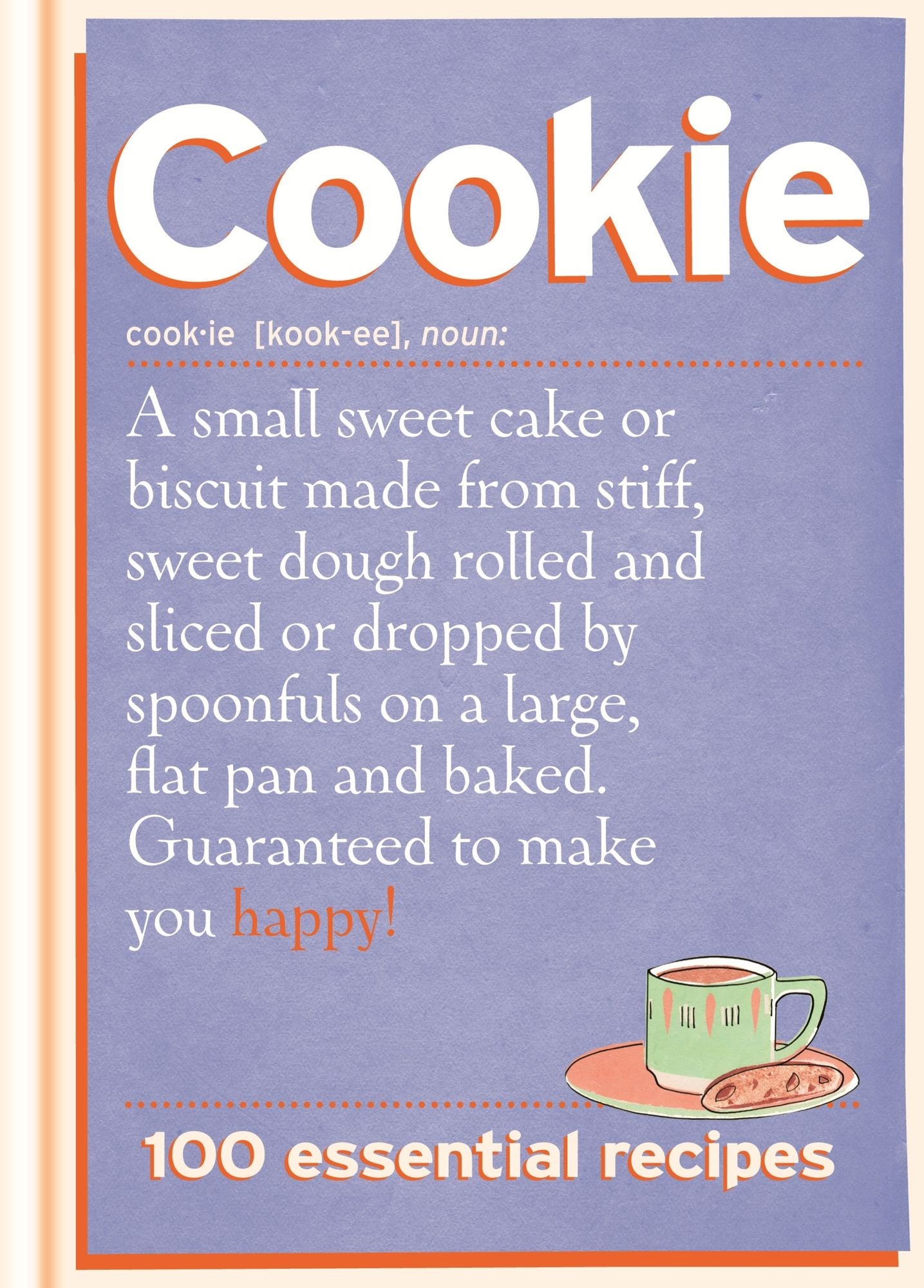 Cookie: 100 Essential Recipes
