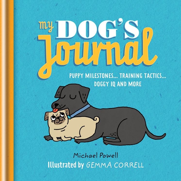 My Dog's Journal: Puppy Milestones... Training tactics... Doggy IQ and more
