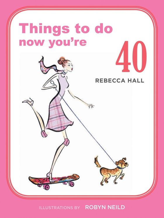 Things To do Now You're 40