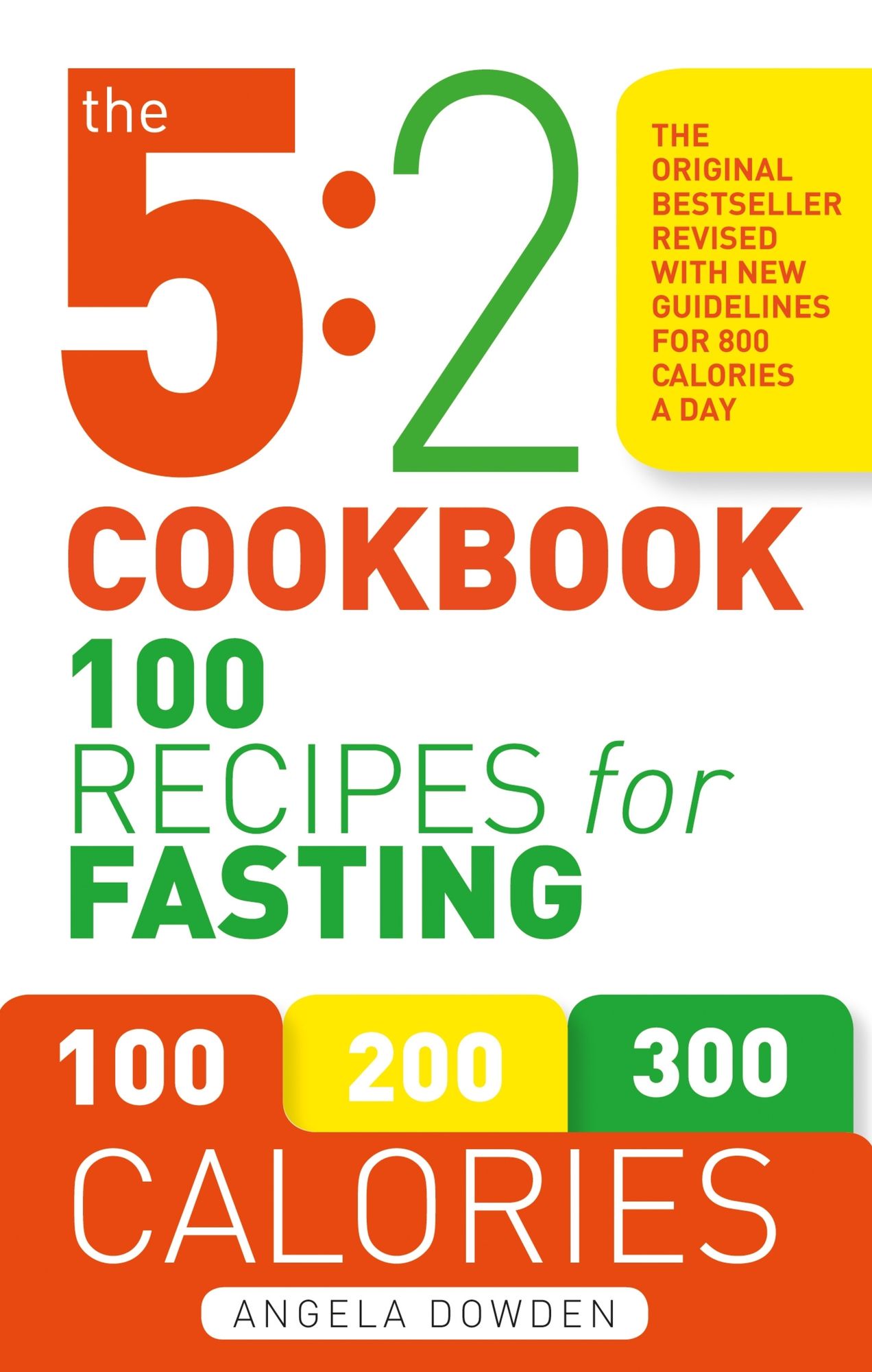 The 5:2 Cookbook: 100 Recipes for Fasting
