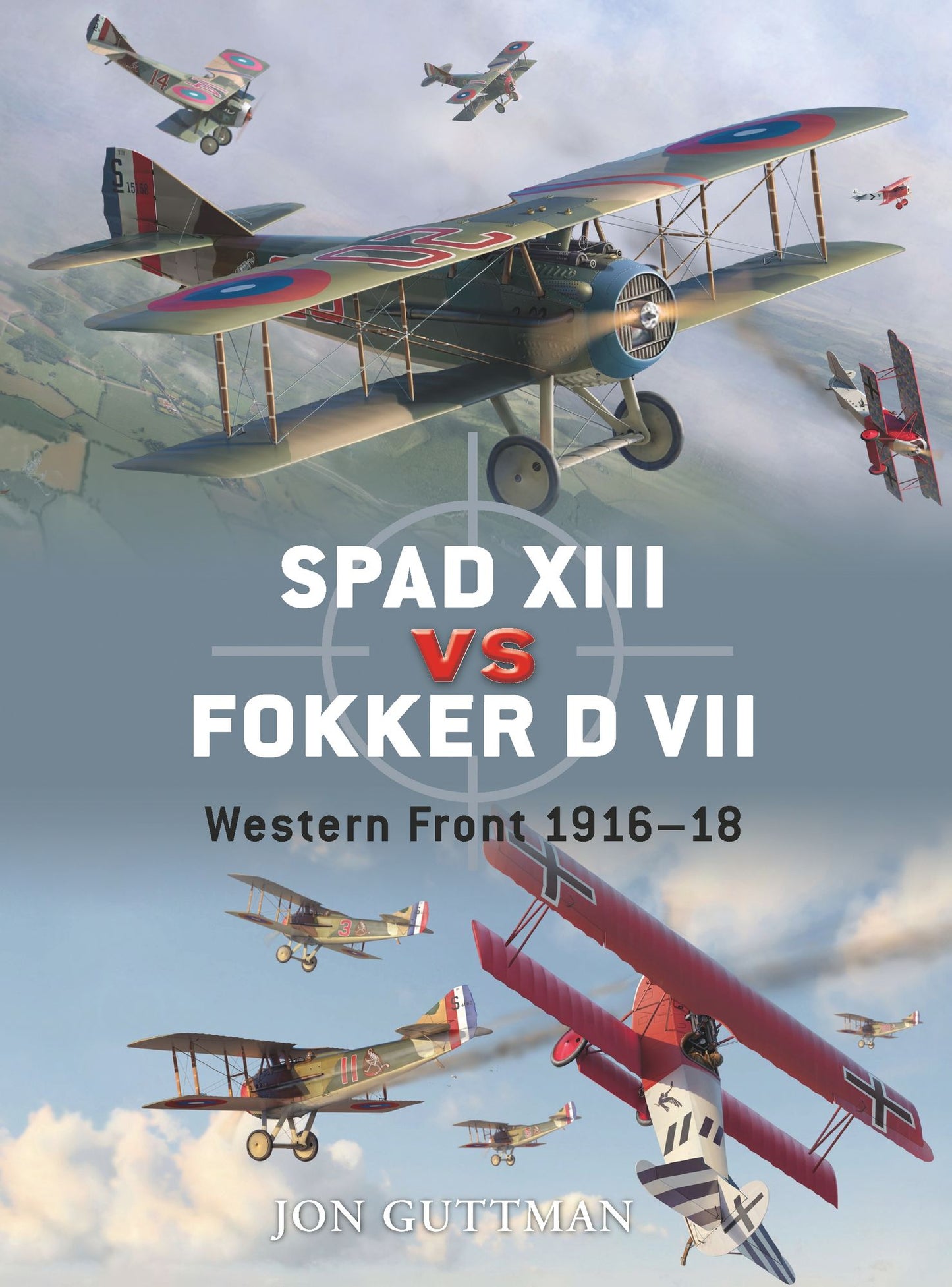SPAD XIII vs. Fokker D VII: Western Front 1916-18