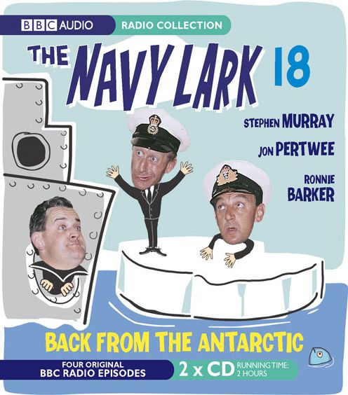 The Navy Lark Volume 18: Back From The Antarctic