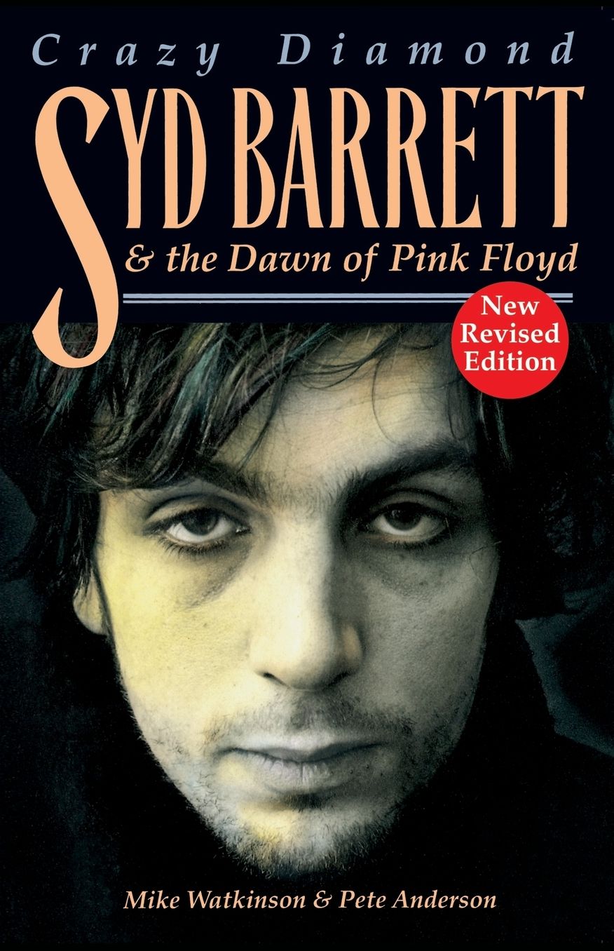 Syd Barrett: Crazy Diamond: The Dawn Of Pink Floyd