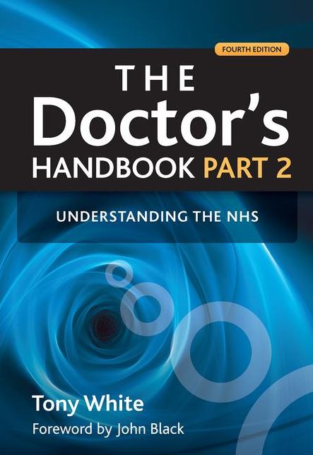 The Doctor's Handbook Part 2: Understanding the NHS