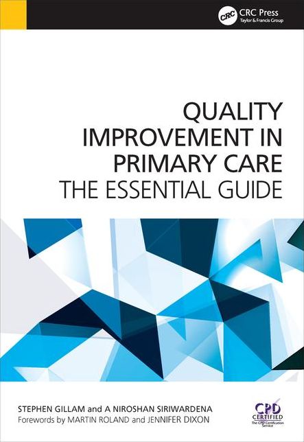 Quality Improvement in Primary Care : The Essential Guide
