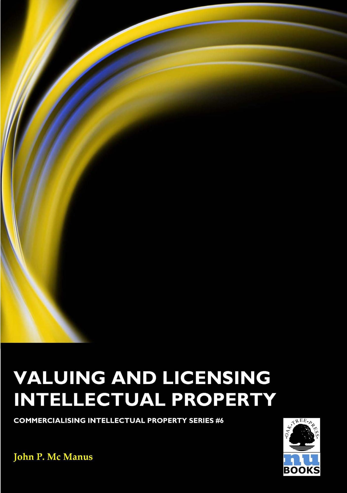 Valuing and Licensing Intellectual Property