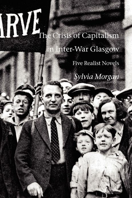 The Crisis of Capitalism in Inter-War Glasgow: Five Realist Novels