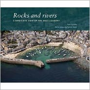 Rocks and Rivers: A Birds's-Eye View of the West Country