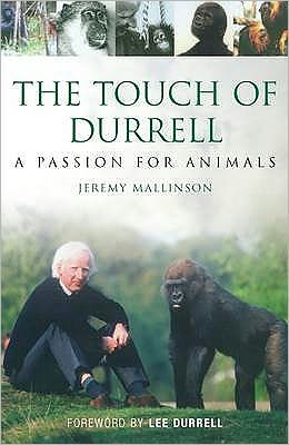 Touch of Durrell: A Passion for Animals