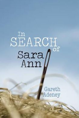 In Search of Sara Ann. Gareth Adeney