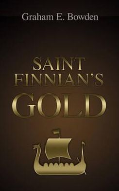 Saint Finnian's Gold. Graham E. Bowden
