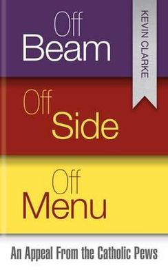 Off Beam, Off Side, Off Menu: An Appeal from the Catholic Pews