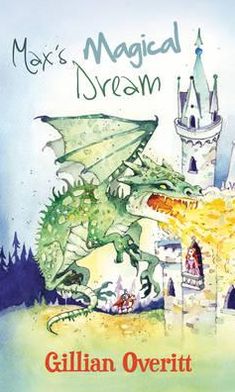 Max's Magical Dream. Gillian Overitt