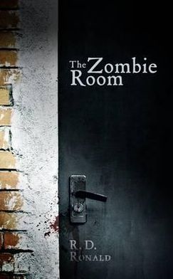 The Zombie Room. R.D. Ronald