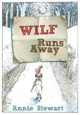 Wilf Runs Away. Annie Stewart
