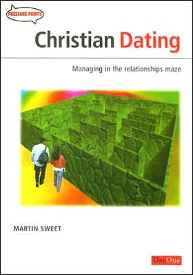 Christian Dating: Managing in the relationships maze