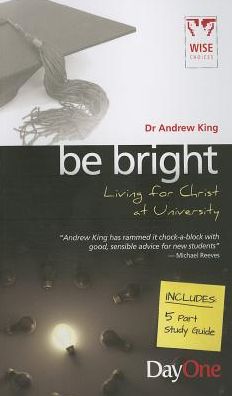 Be Bright: Living for Christ at University