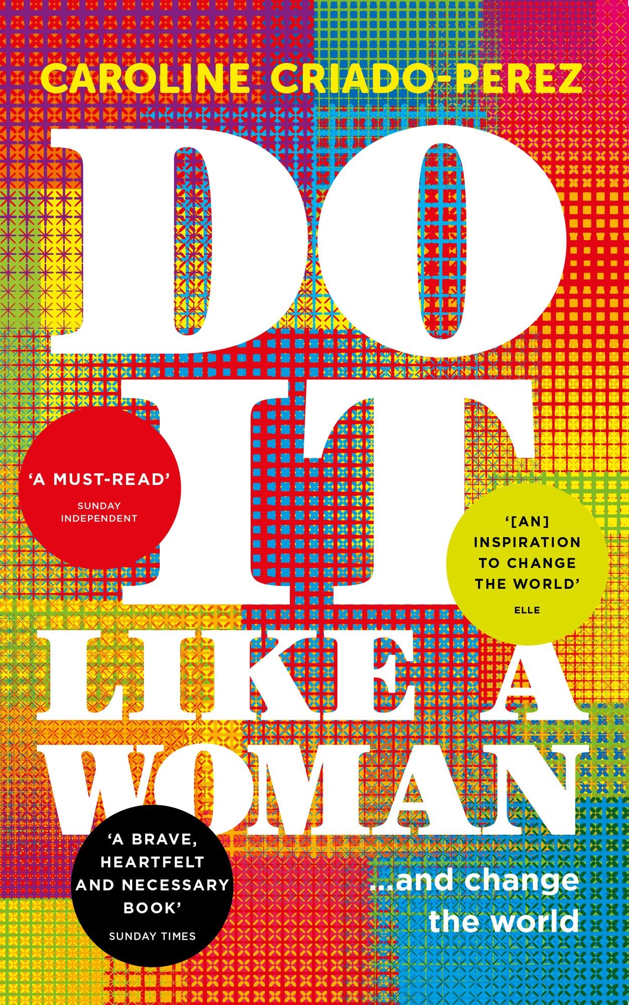 Do It Like a Woman: ... and Change the World