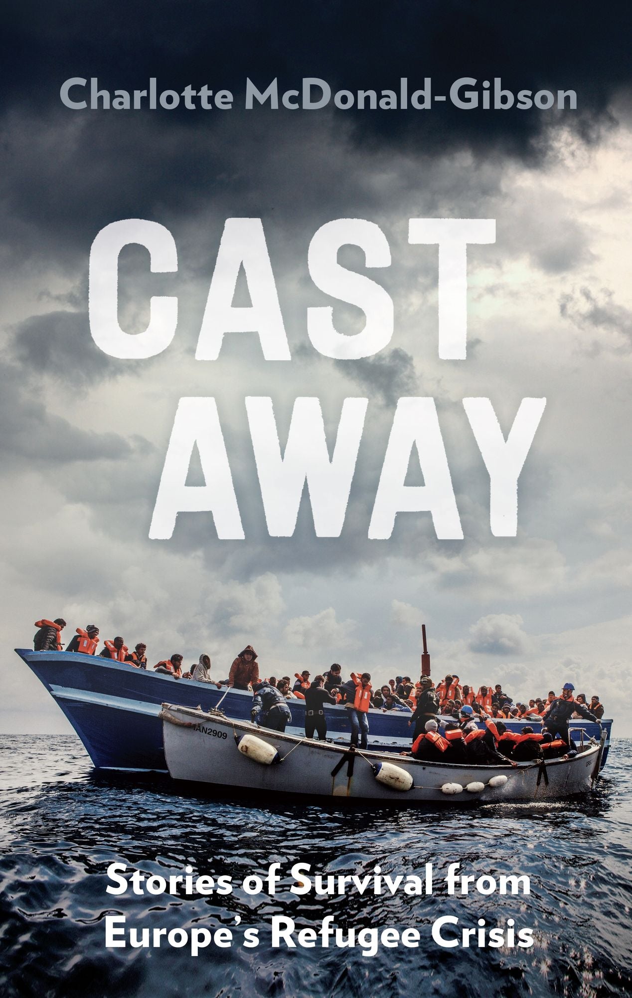 Cast Away: Stories of Survival from Europe's Refugee Crisis
