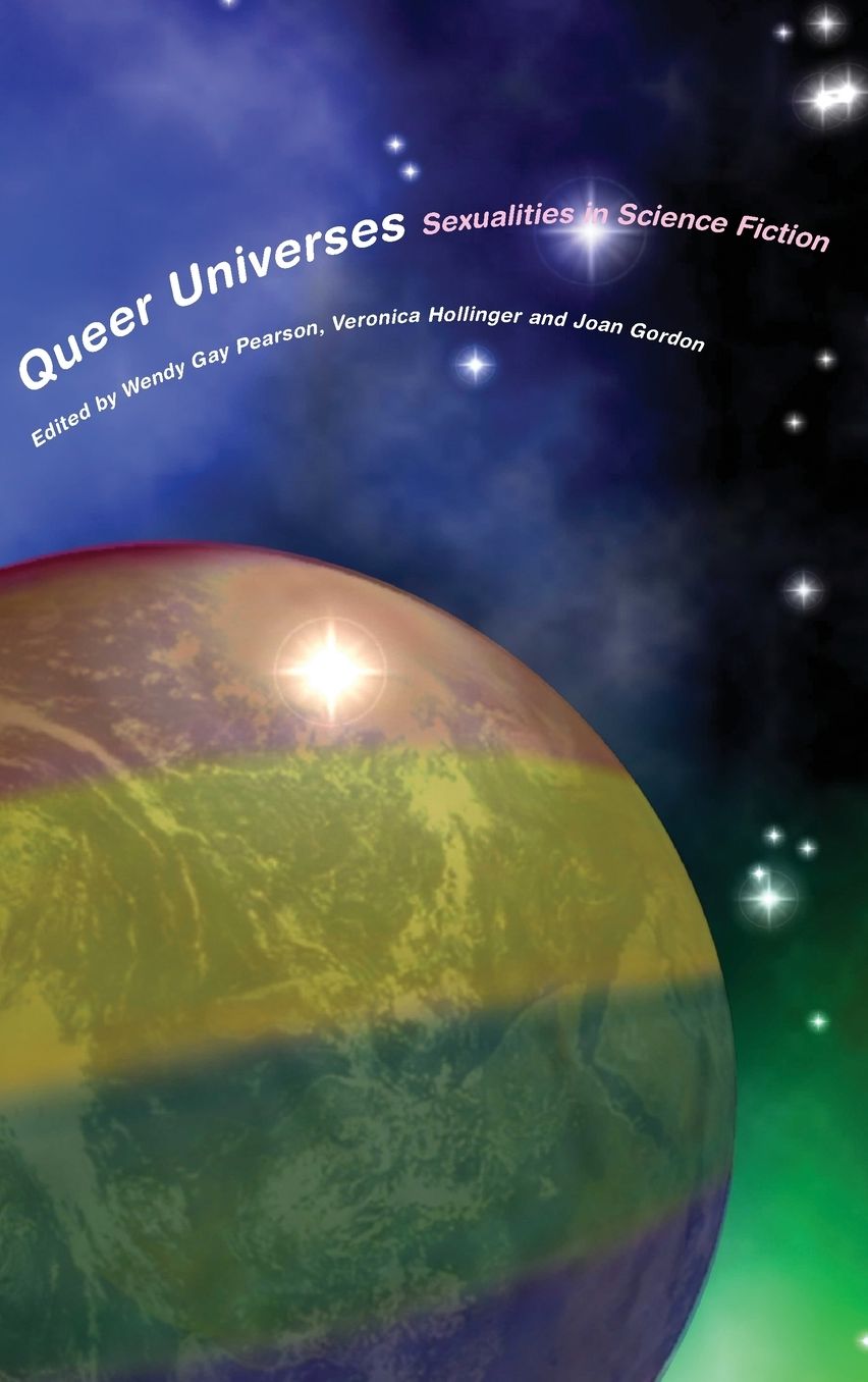 Queer Universes: Sexualities and Science Fiction