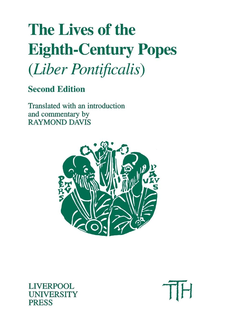 Lives of the Eighth-Century Popes (Liber Pontificalis): The Ancient Biographies of Nine Popes from AD 715 to AD 817