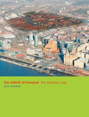Rebirth of Liverpool: The Eldonian Way