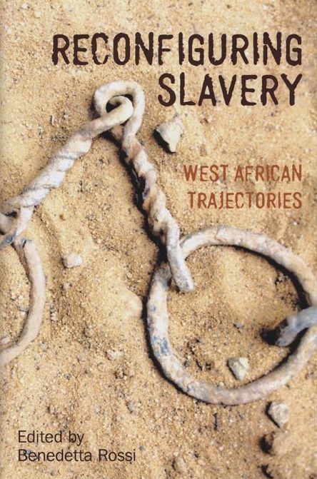 Reconfiguring Slavery: West African Trajectories