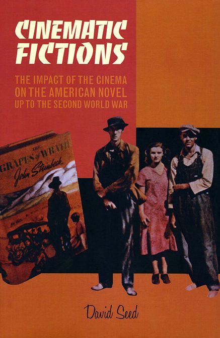 Cinematic Fictions: The Impact of the Cinema on the American Novel up to World War II