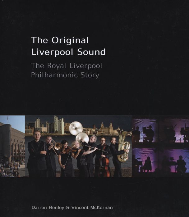 The Original Liverpool Sound: The Royal Liverpool Philharmonic Story