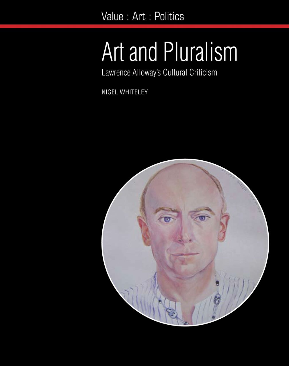 Art and Pluralism: Lawrence Alloway's Cultural Criticism