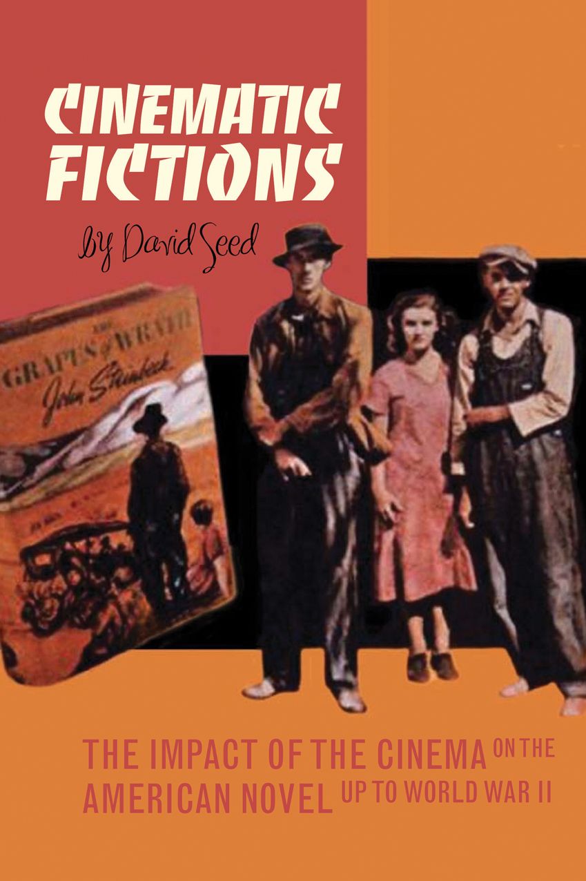 Cinematic Fictions: The Impact of the Cinema on the American Novel up to World War II