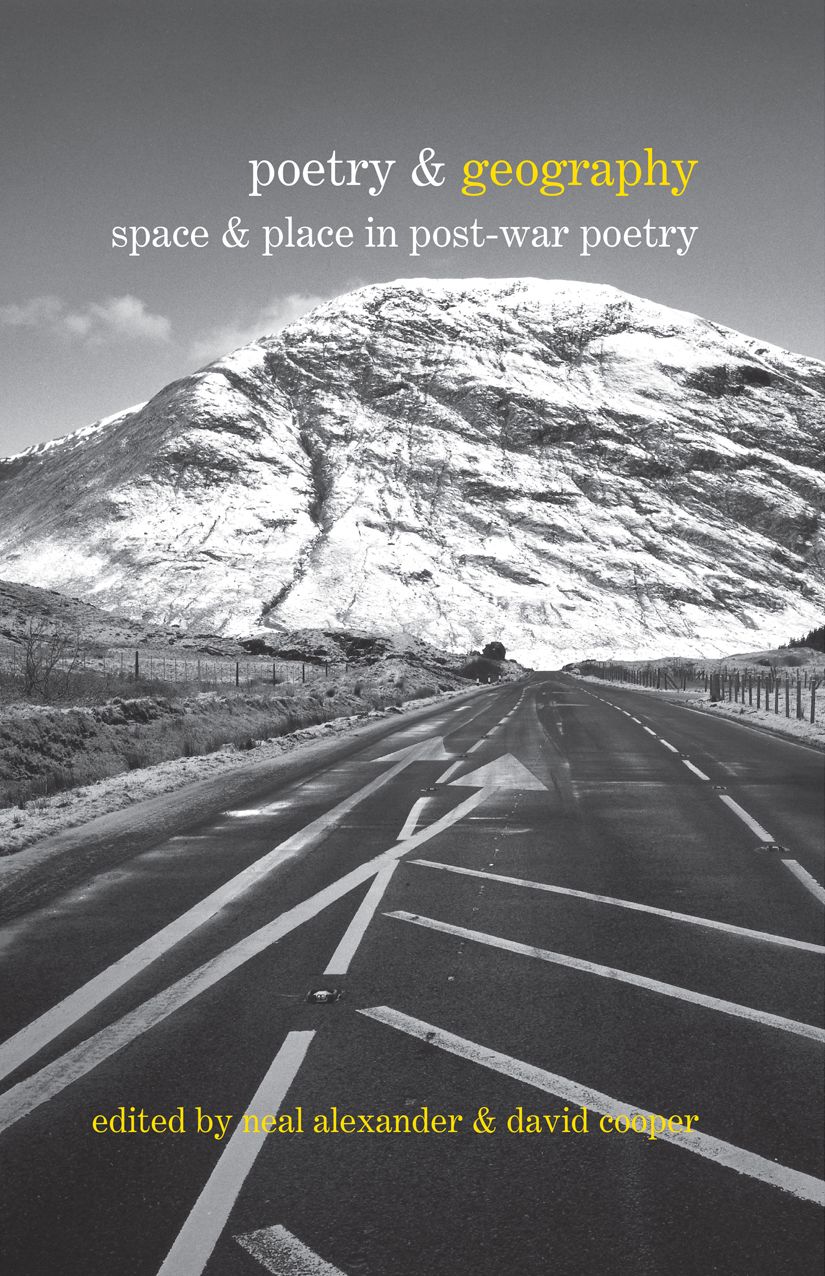 Poetry and Geography: Space and Place in Post-War Poetry