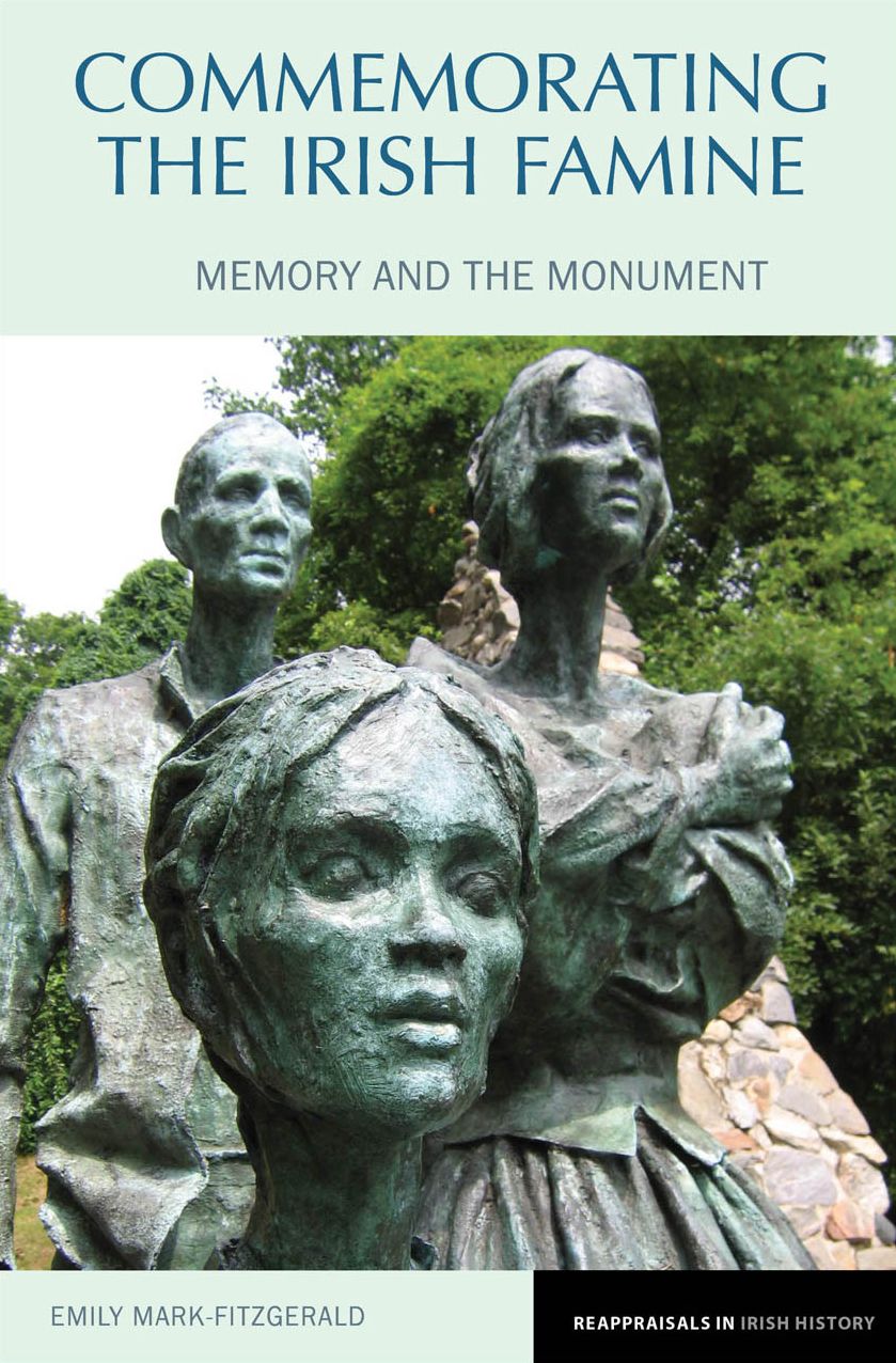 Commemorating the Irish Famine: Memory and the Monument
