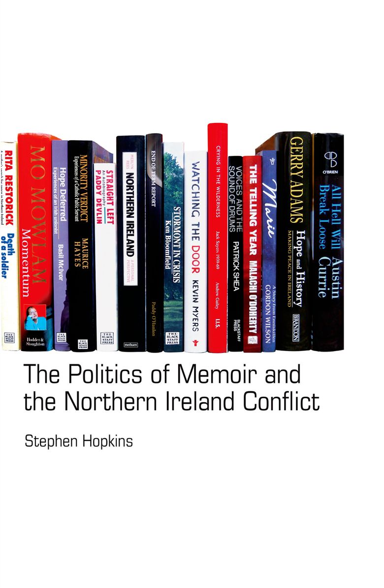 The Politics of Memoir and the Northern Ireland Conflict