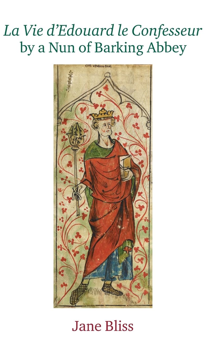 La Vie d'Edouard le Confesseur, by a Nun of Barking Abbey