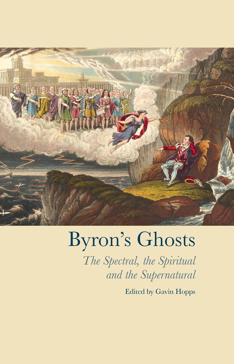 Byron's Ghosts: The Spectral, the Spiritual and the Supernatural