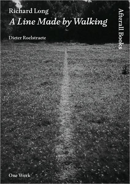 Richard Long: A Line Made by Walking