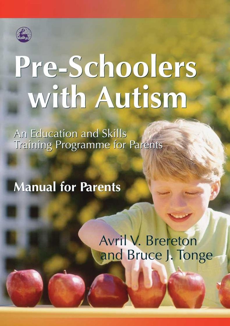 Pre-Schoolers with Autism: An Education and Skills Training Programme for Parents
