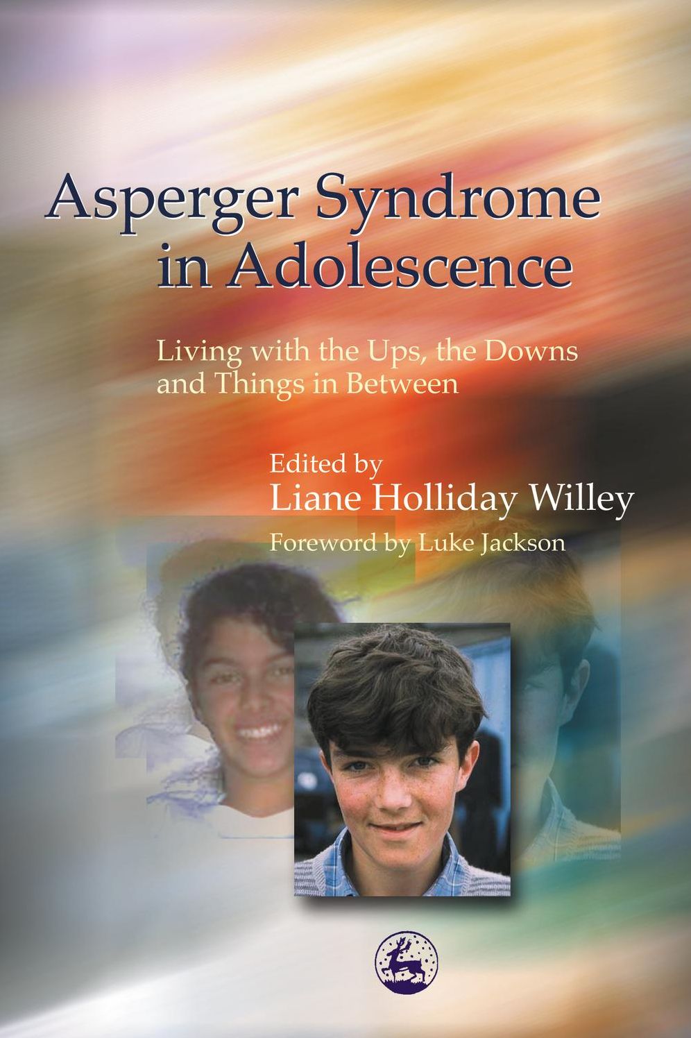 Asperger Syndrome in Adolescent: Living with the Ups, the Downs and Things in Between