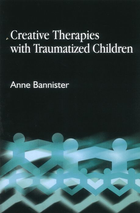Creative Therapies with Traumatised Children