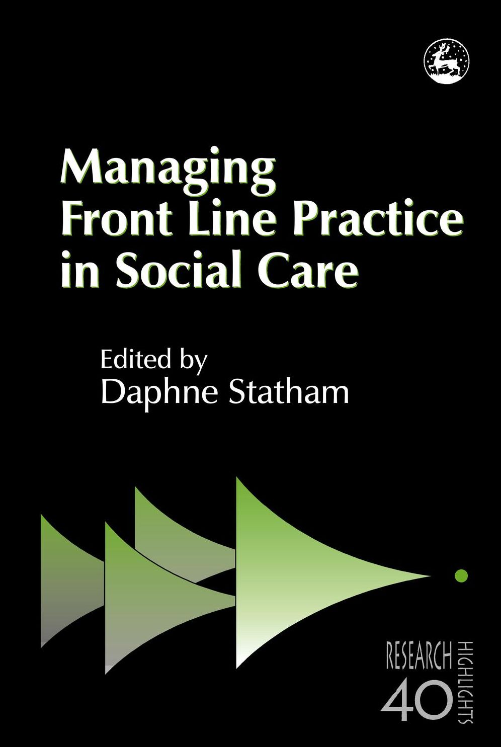 Managing Front Line Practice in Social Care