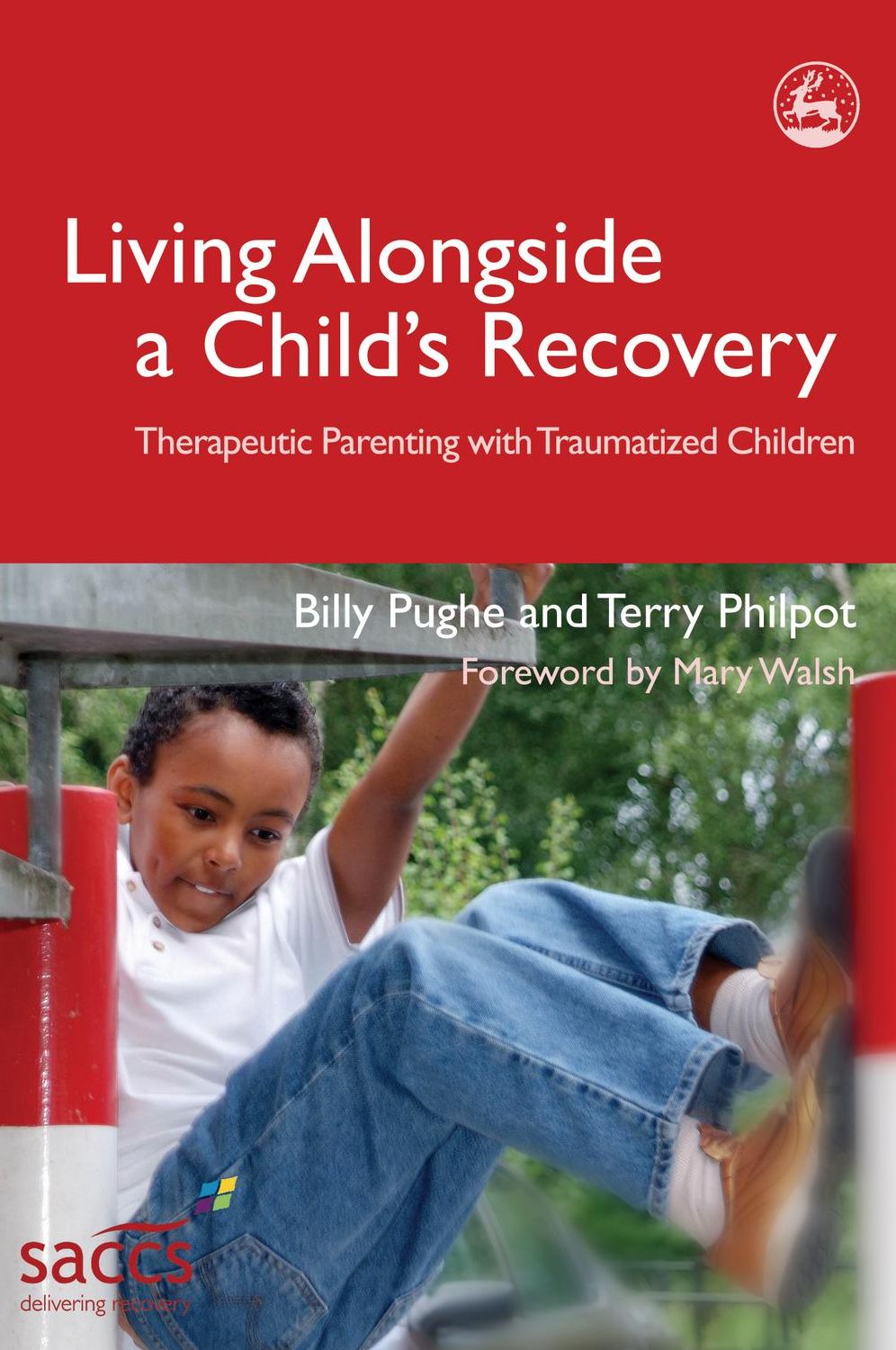 Living Alongside a Child's Recovery: Therapeutic Parenting with Traumatized Children