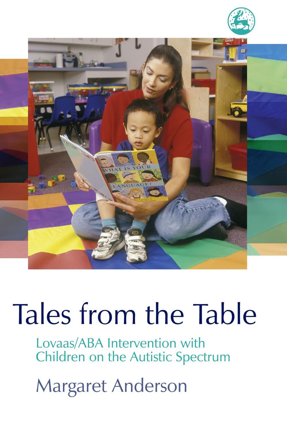 Tales from the Table: Lovaas - ABA Intervention with Children on the Autistic Spectrum
