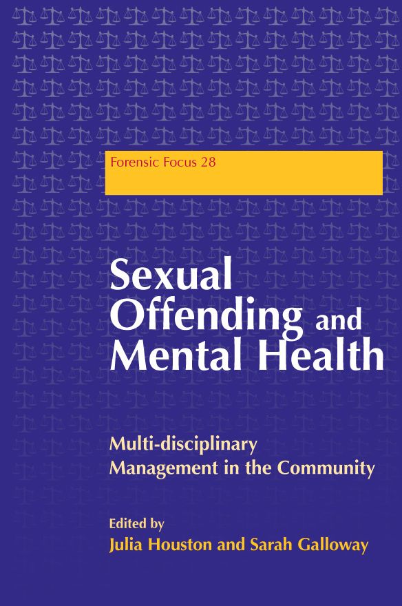 Sexual Offending and Mental Health : Multidisciplinary Management in the Community