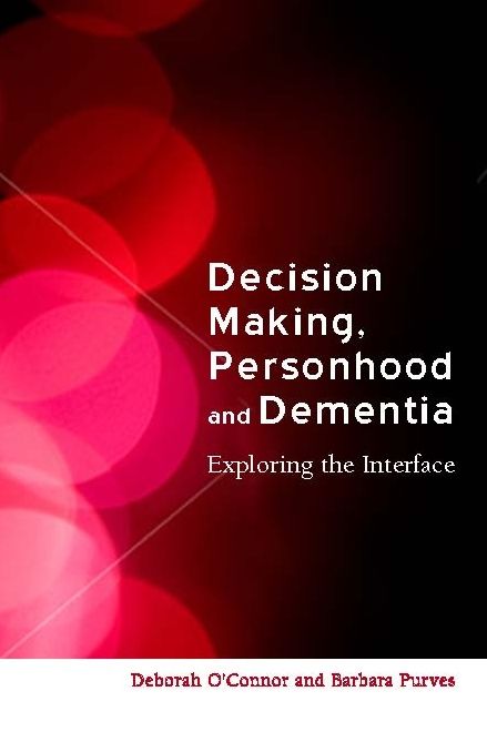 Decision-Making, Personhood, and Dementia