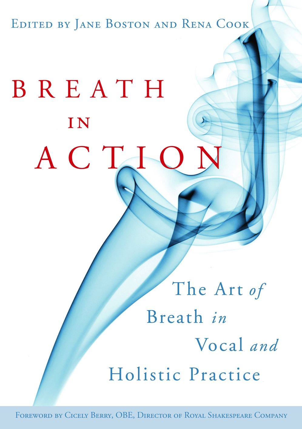 Breath in Action: The Art of Breath in Vocal and Holistic Practice
