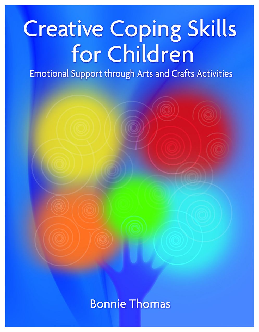 Creative Coping Skills for Children: Emotional Support through Arts and Crafts Activities