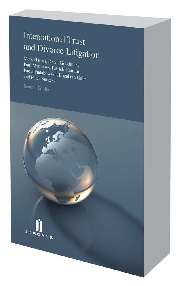 International Trust and Divorce Litigation: Second Edition