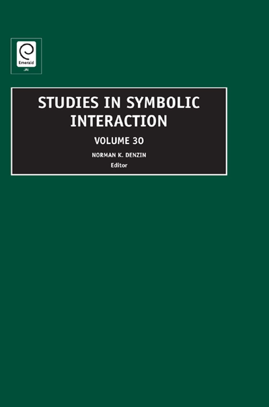 Studies in Symbolic Interaction, Volume 30